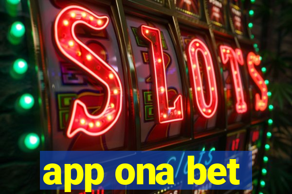 app ona bet